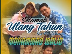 Doa Terbaik untuk Mohammad Walid di Ultah ke-49 dari Media Seputarkasus.id 